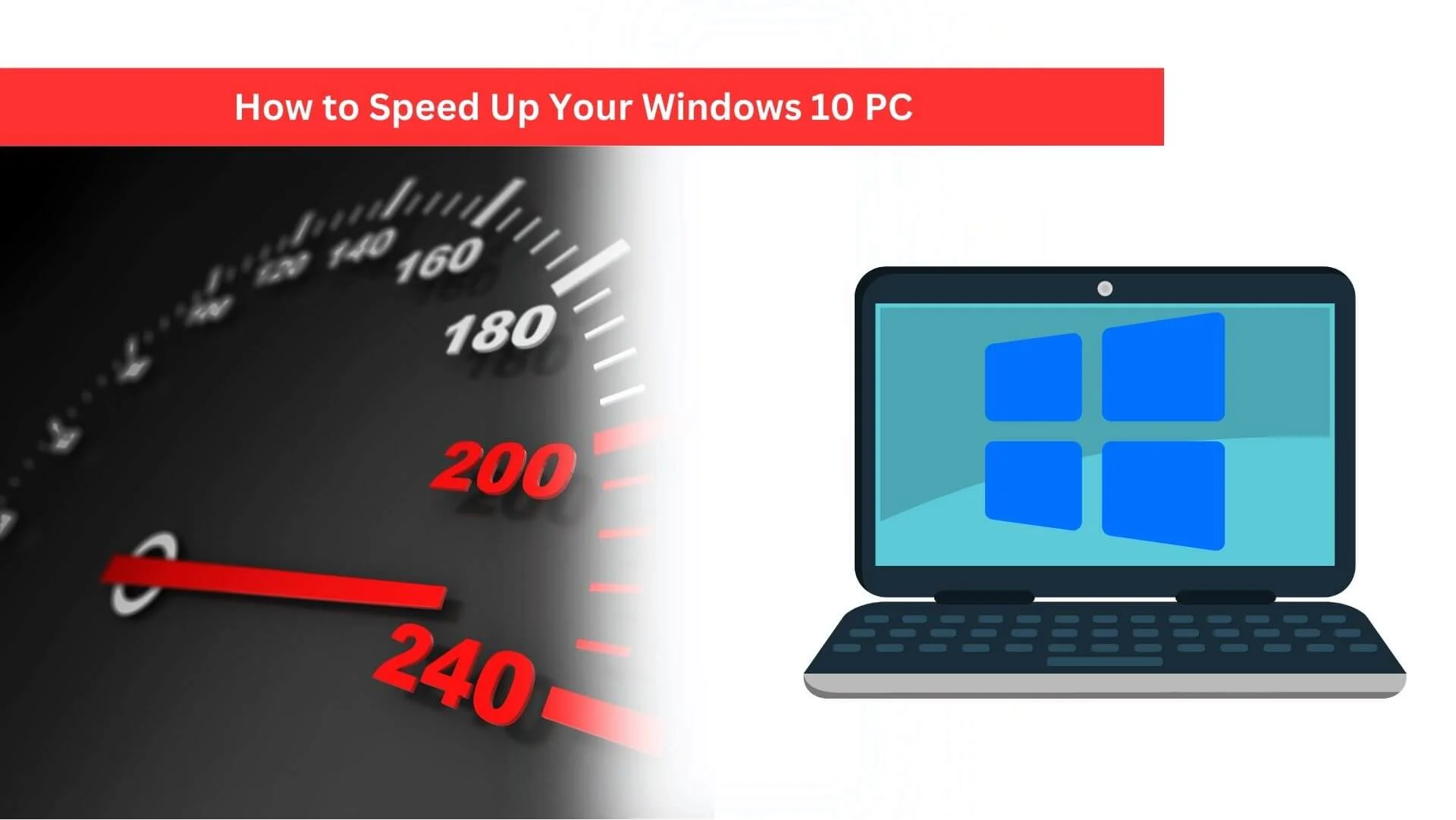 This is the image explaining "How to Speed Up Your Windows 10 PC"