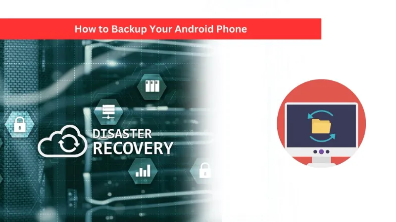 Backup Your Android Telephone