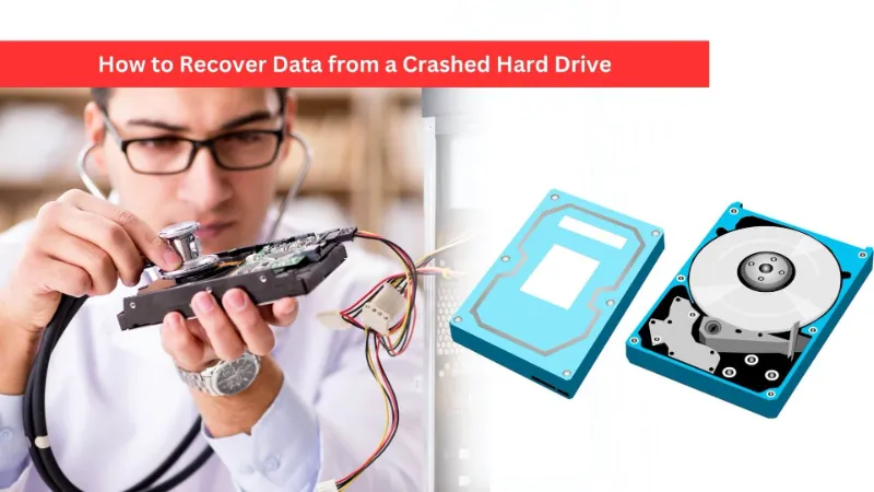 How to Recover Data from a Crashed Hard Drive