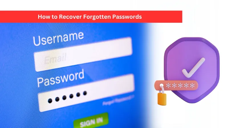 How to Recover Forgotten Passwords